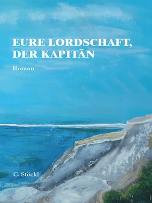 cover image of Eure Lordschaft, der Kapitän